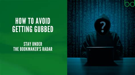 gubbed betting|Gubbed: 7 Top Tips To Avoid Being Gubbed In 2023.